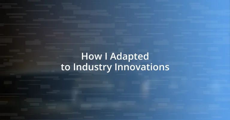 How I Adapted to Industry Innovations