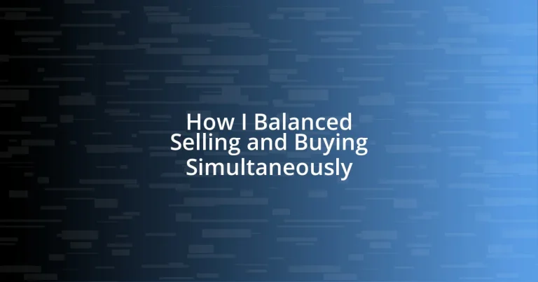 How I Balanced Selling and Buying Simultaneously