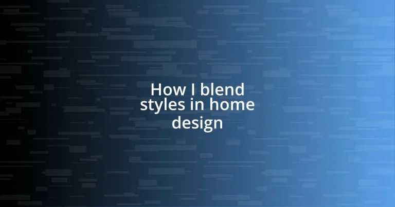 How I blend styles in home design