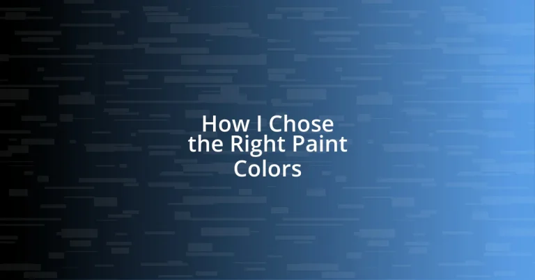 How I Chose the Right Paint Colors