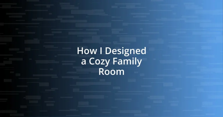 How I Designed a Cozy Family Room