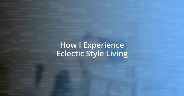 How I Experience Eclectic Style Living