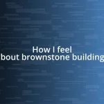 How I feel about brownstone buildings