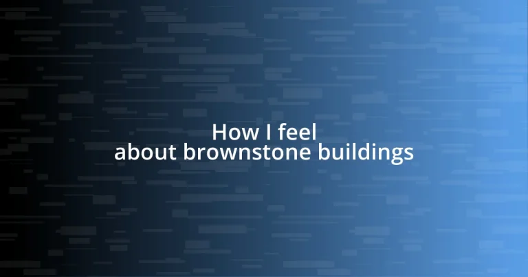 How I feel about brownstone buildings