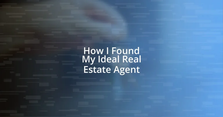 How I Found My Ideal Real Estate Agent