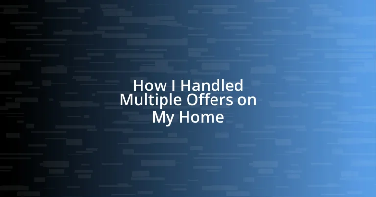 How I Handled Multiple Offers on My Home