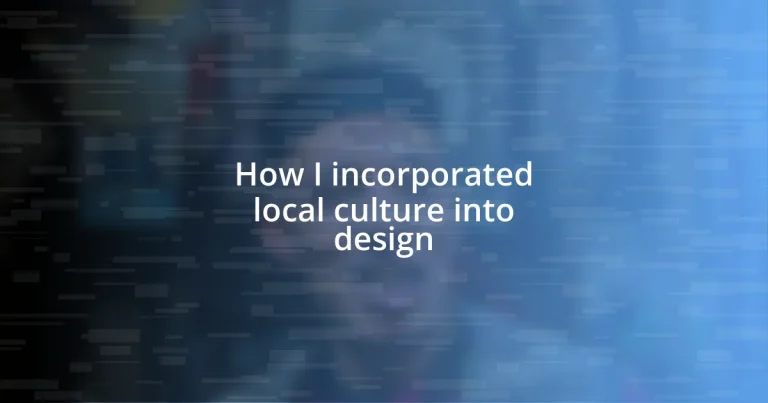 How I incorporated local culture into design