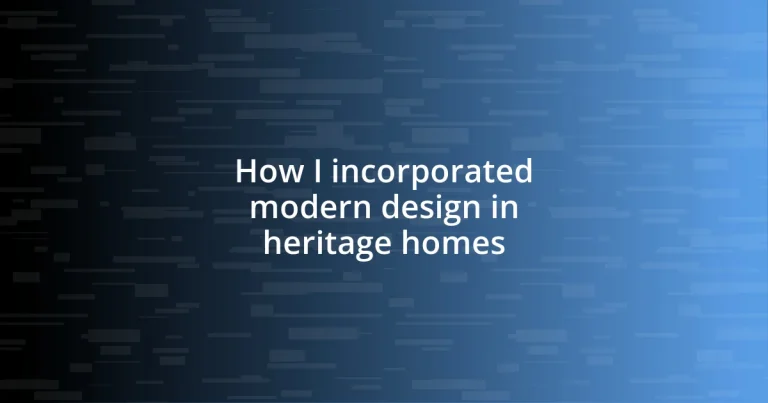 How I incorporated modern design in heritage homes