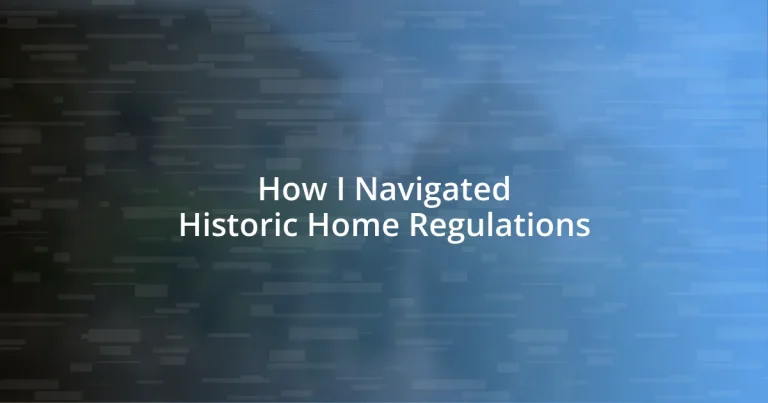 How I Navigated Historic Home Regulations