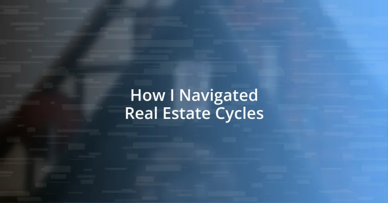 How I Navigated Real Estate Cycles