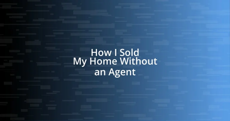 How I Sold My Home Without an Agent