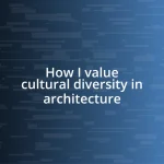 How I value cultural diversity in architecture