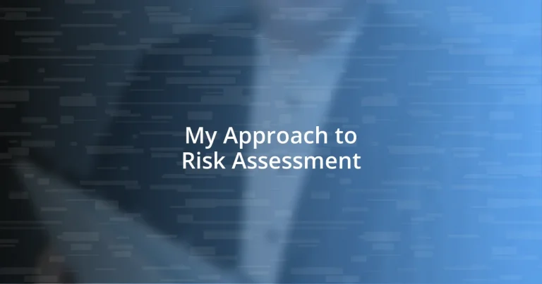 My Approach to Risk Assessment