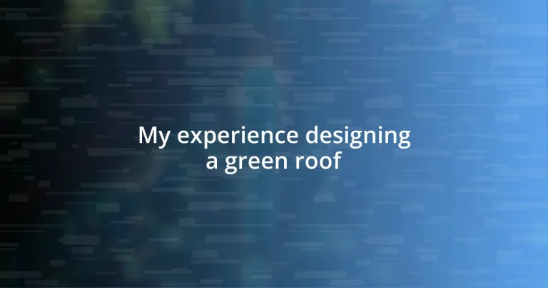 My experience designing a green roof