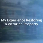 My Experience Restoring a Victorian Property