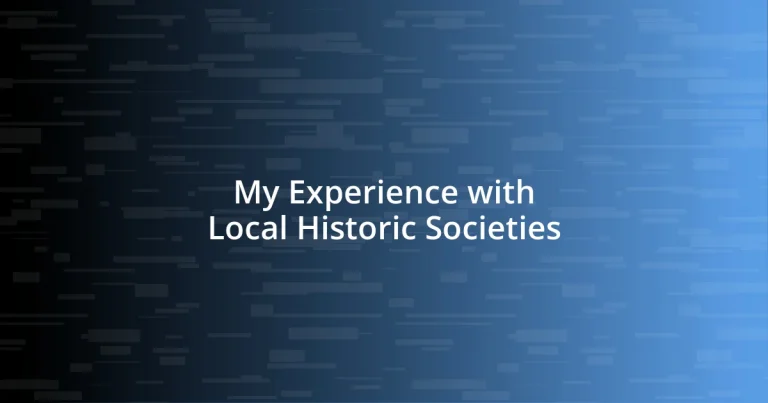 My Experience with Local Historic Societies