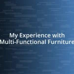 My Experience with Multi-Functional Furniture