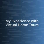 My Experience with Virtual Home Tours