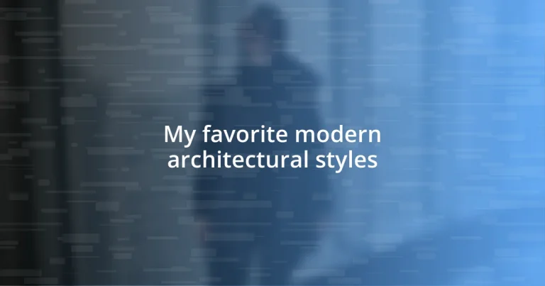 My favorite modern architectural styles