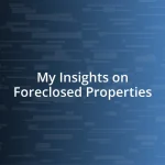 My Insights on Foreclosed Properties