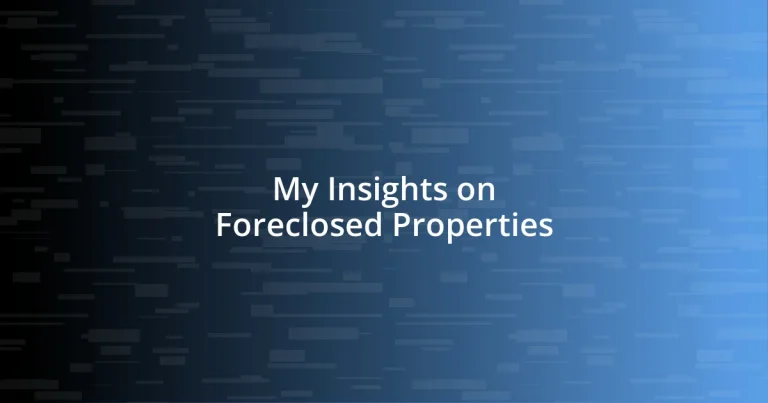 My Insights on Foreclosed Properties