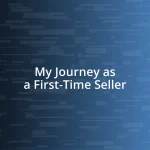 My Journey as a First-Time Seller