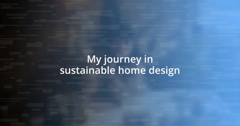 My journey in sustainable home design