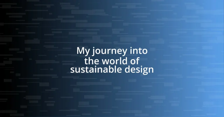 My journey into the world of sustainable design