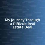 My Journey Through a Difficult Real Estate Deal