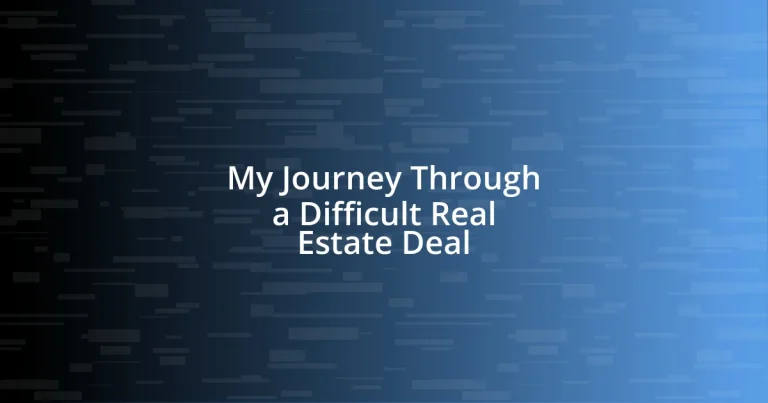 My Journey Through a Difficult Real Estate Deal