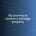 My journey to restore a heritage property