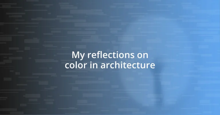 My reflections on color in architecture