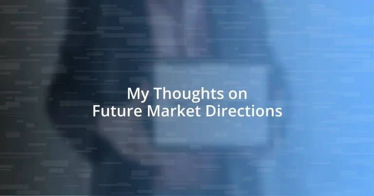 My Thoughts on Future Market Directions