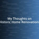 My Thoughts on Historic Home Renovations