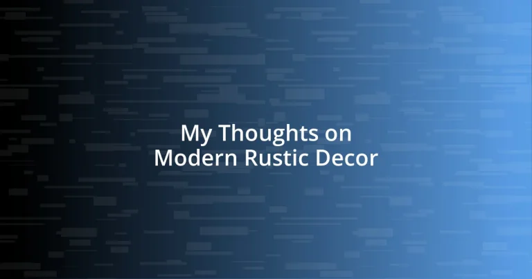 My Thoughts on Modern Rustic Decor