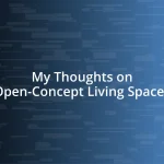 My Thoughts on Open-Concept Living Spaces