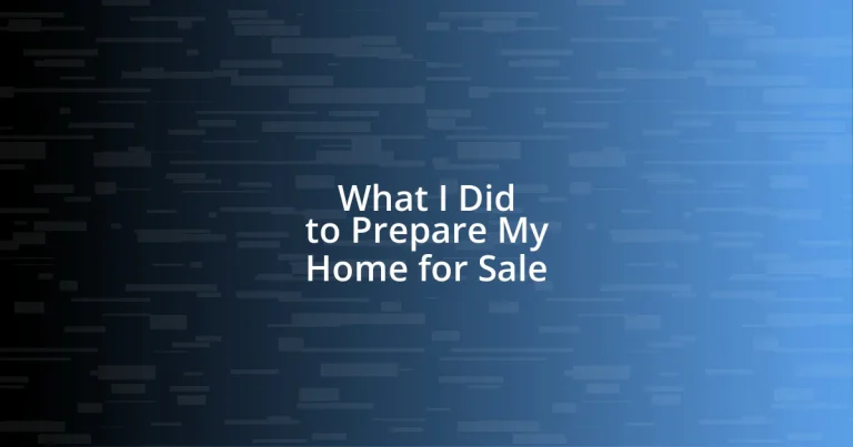 What I Did to Prepare My Home for Sale