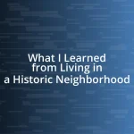 What I Learned from Living in a Historic Neighborhood