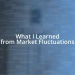 What I Learned from Market Fluctuations