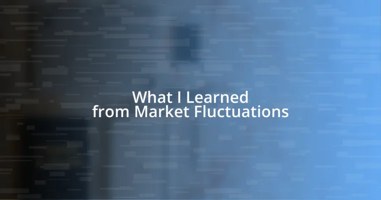 What I Learned from Market Fluctuations