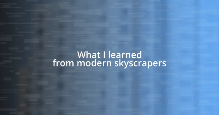 What I learned from modern skyscrapers