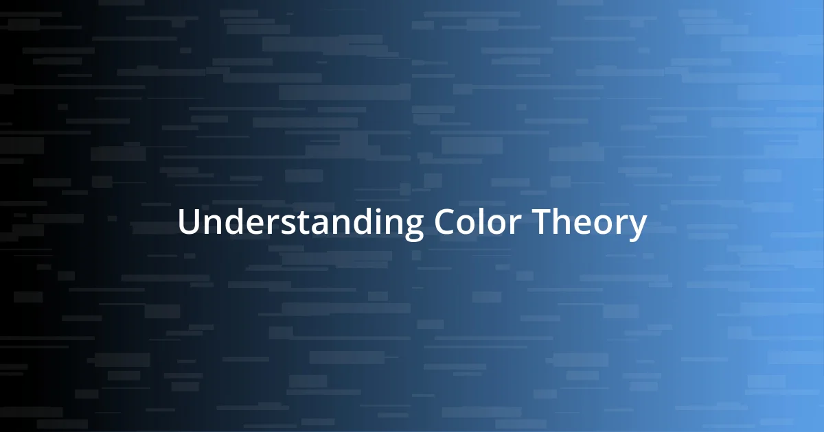 Understanding Color Theory