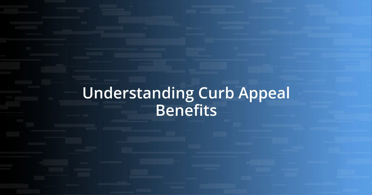 Understanding Curb Appeal Benefits