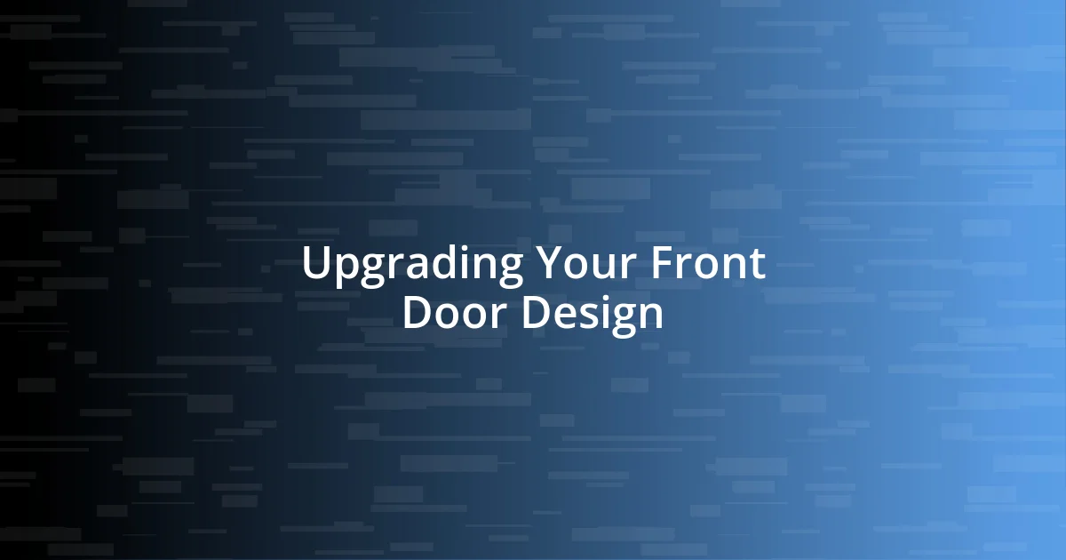 Upgrading Your Front Door Design