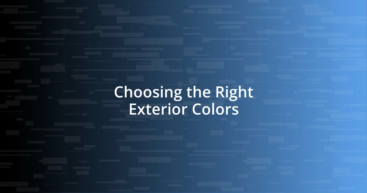 Choosing the Right Exterior Colors