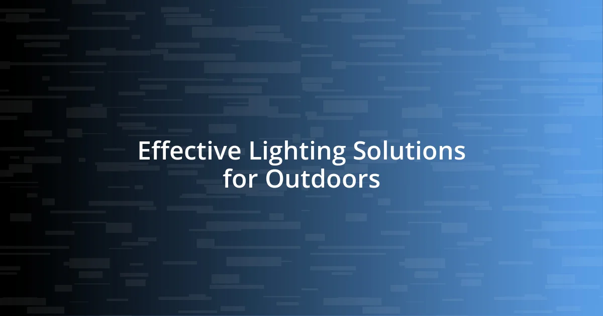 Effective Lighting Solutions for Outdoors