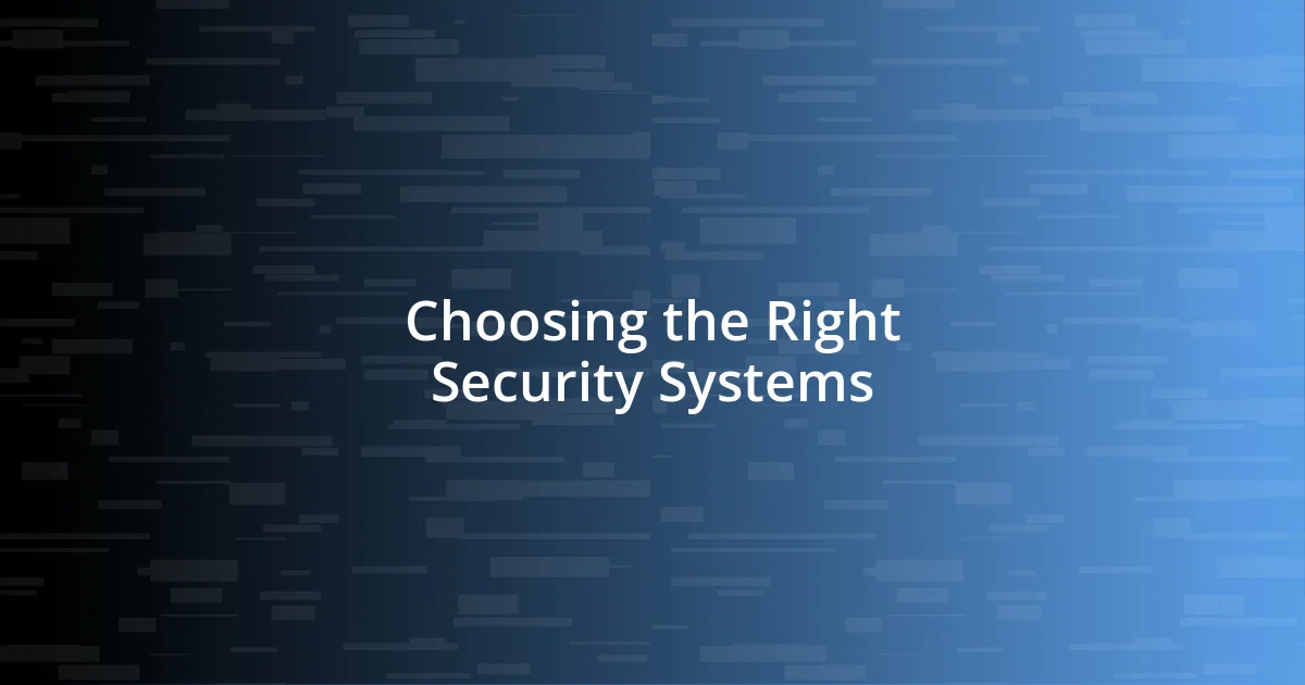 Choosing the Right Security Systems