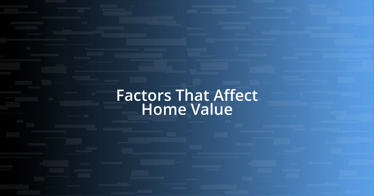 Factors That Affect Home Value