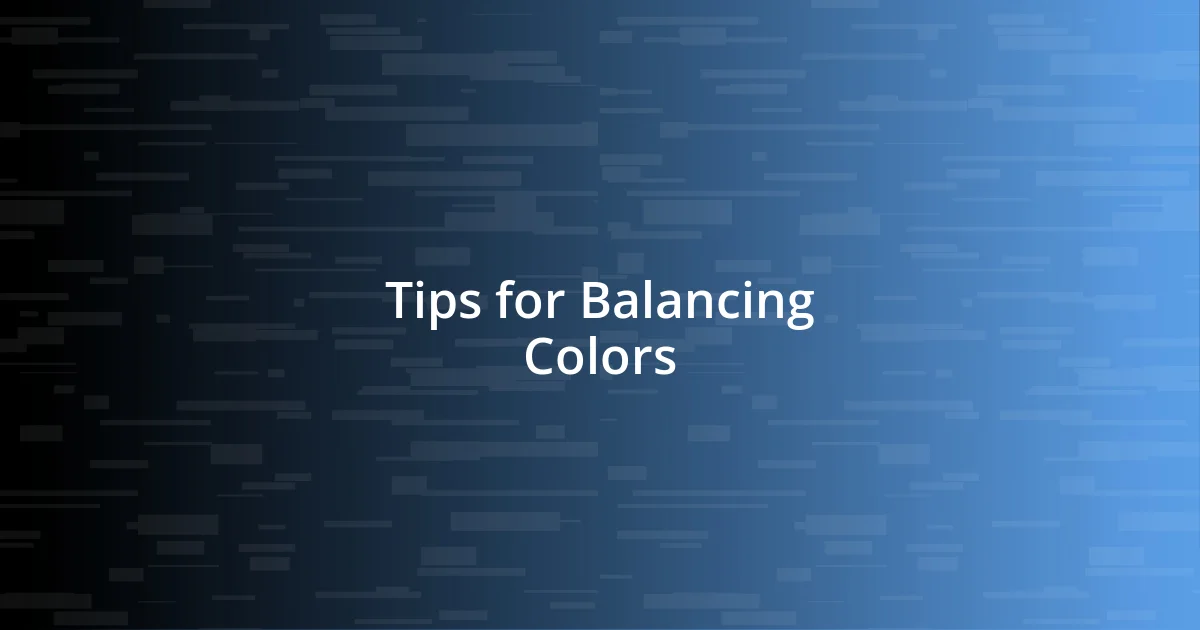 Tips for Balancing Colors