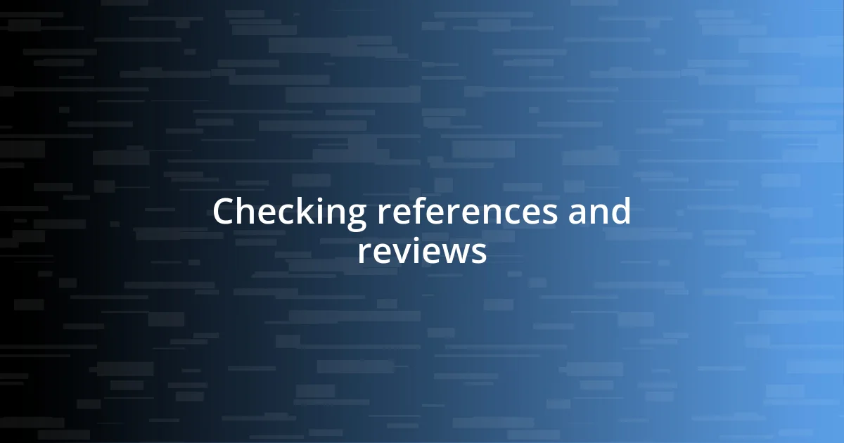 Checking references and reviews